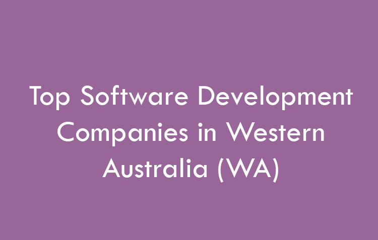 Top Software Development Companies in Western Australia (WA) in 2026