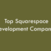 Top Squarespace Development Companies 2026