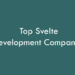 Top Svelte Development Companies 2026