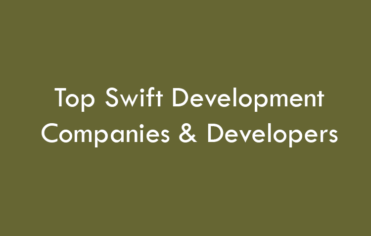 Top Swift Development Companies & Developers 2026