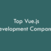 Top Vue.js Development Companies 2026