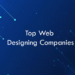 Top Web Designing Companies 2026