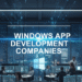 Top Windows App Development Companies