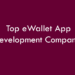 eWallet App Development Companies 2026