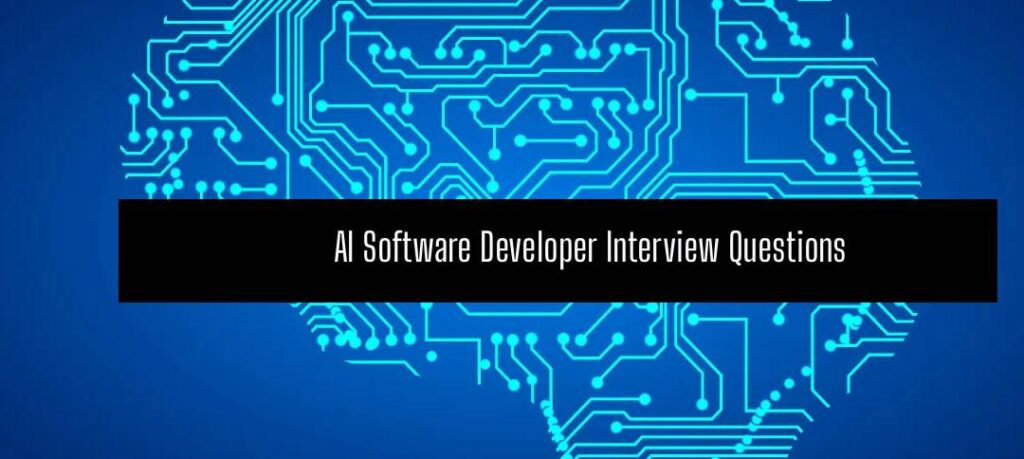 350+ AI Software Developer Interview Questions & Answers (2026 Guide)