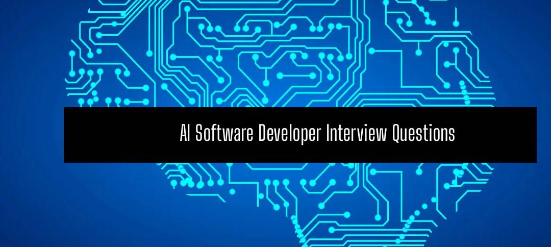 AI Software Developer Interview Questions