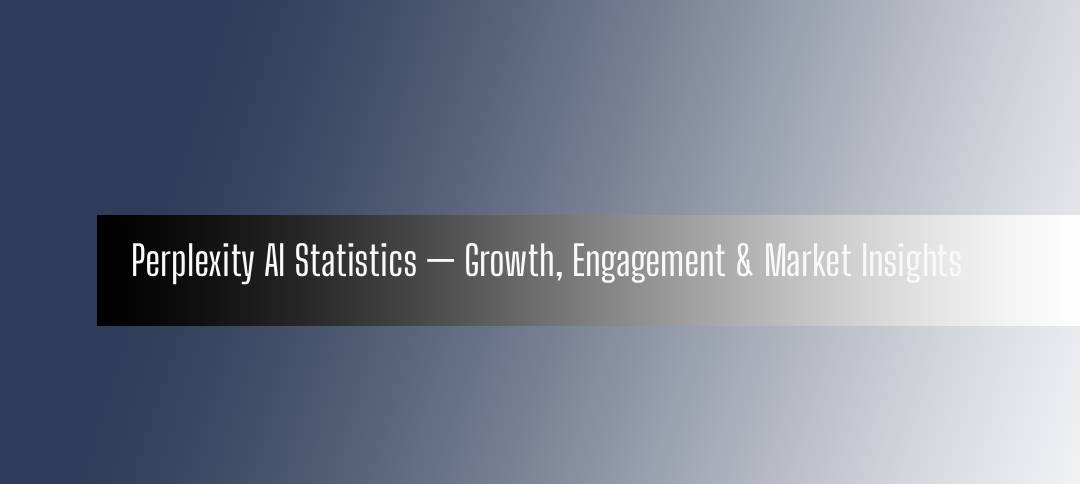 Perplexity AI Usage Statistics